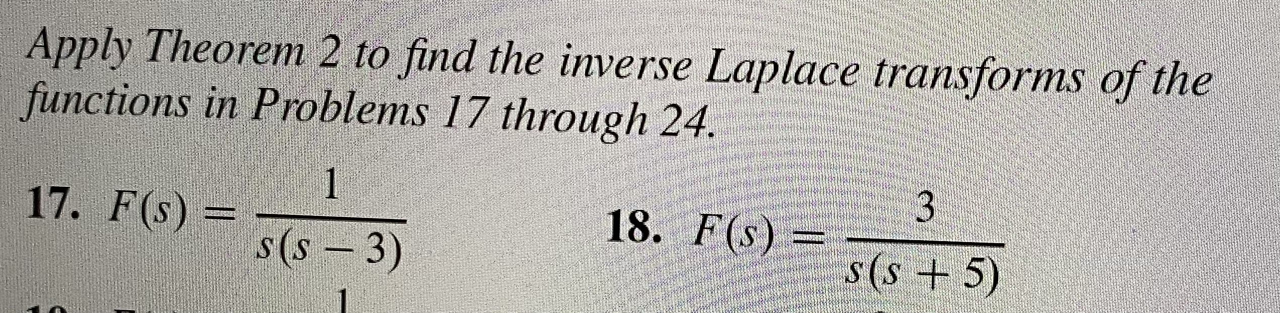 Apply Theorem 2 to find the inverse Laplace