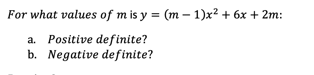 For what values of mis y = (m - 1)x2 + 6x + 2m: