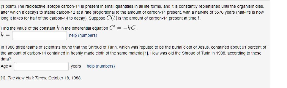 \f(1 point} The radioactive isotope carbon14 is