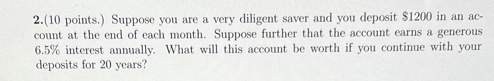i don't know what formula to use 2. (10 points.)