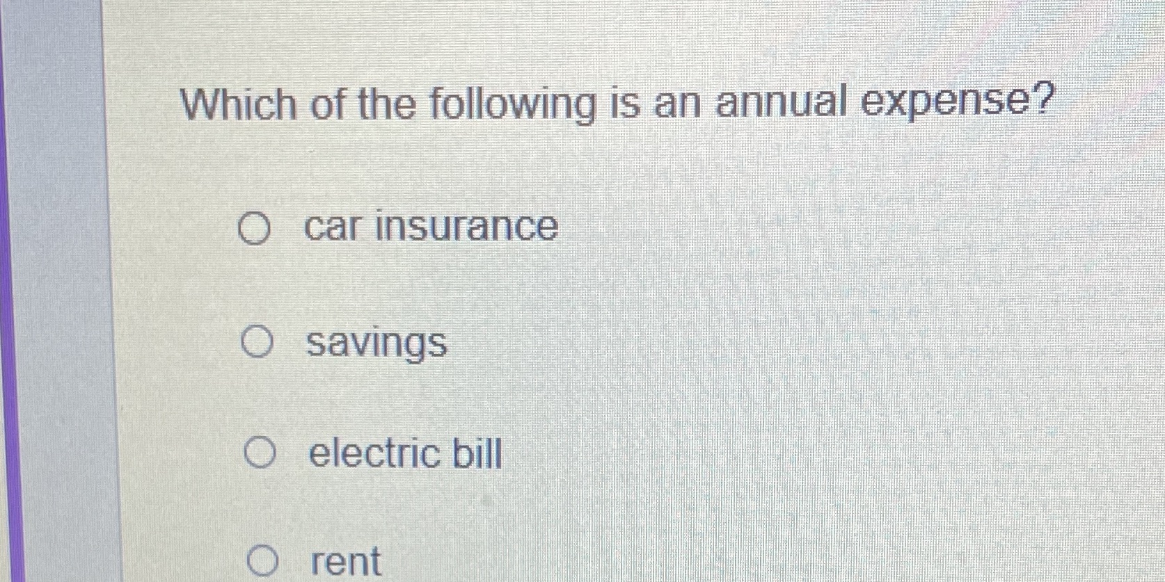 Which of the following is an annual expense? O