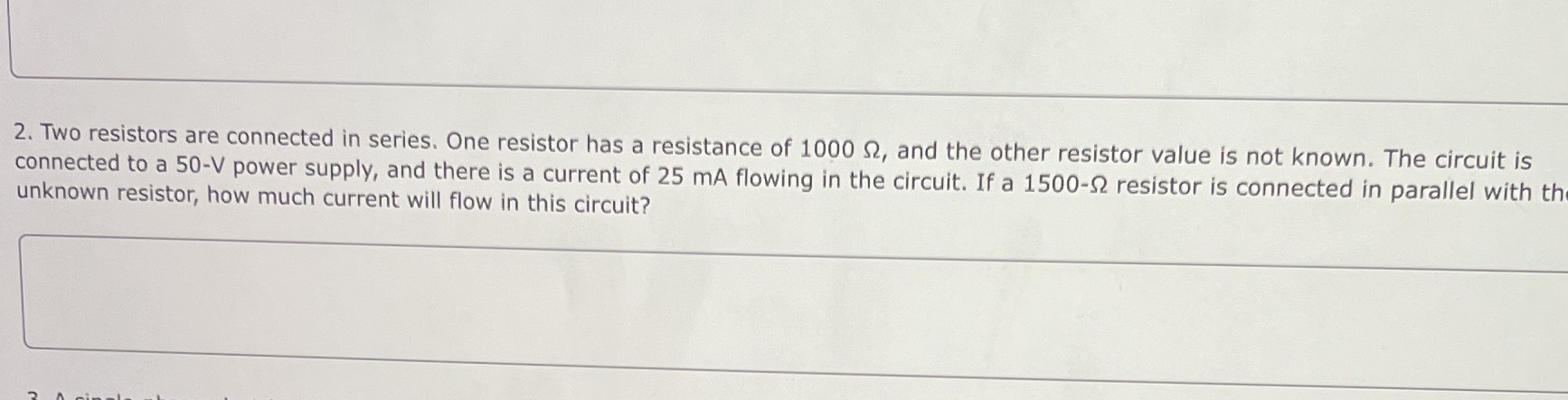 2. Two resistors are connected in series. One