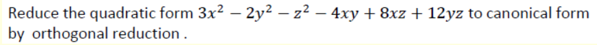 Reduce the given quadratic form to canonical form