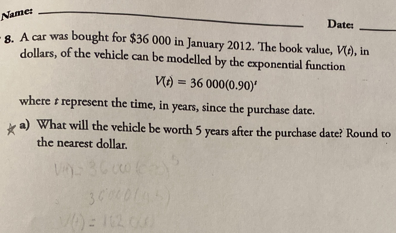 math 30-2 Name: Date: 8. A car was bought for $36
