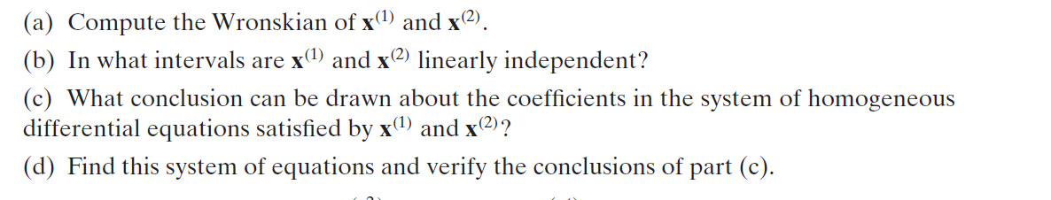 2 pat Consider the vectors x (t) = and x(2) (t) =