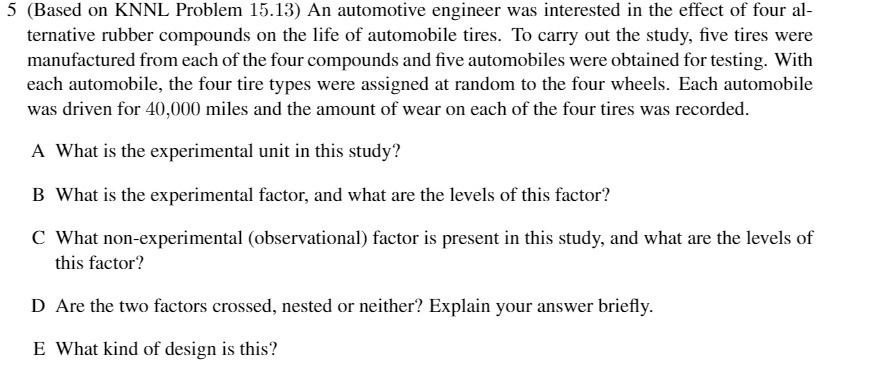 5 (Based on KNNL Problem 15.13) An automotive