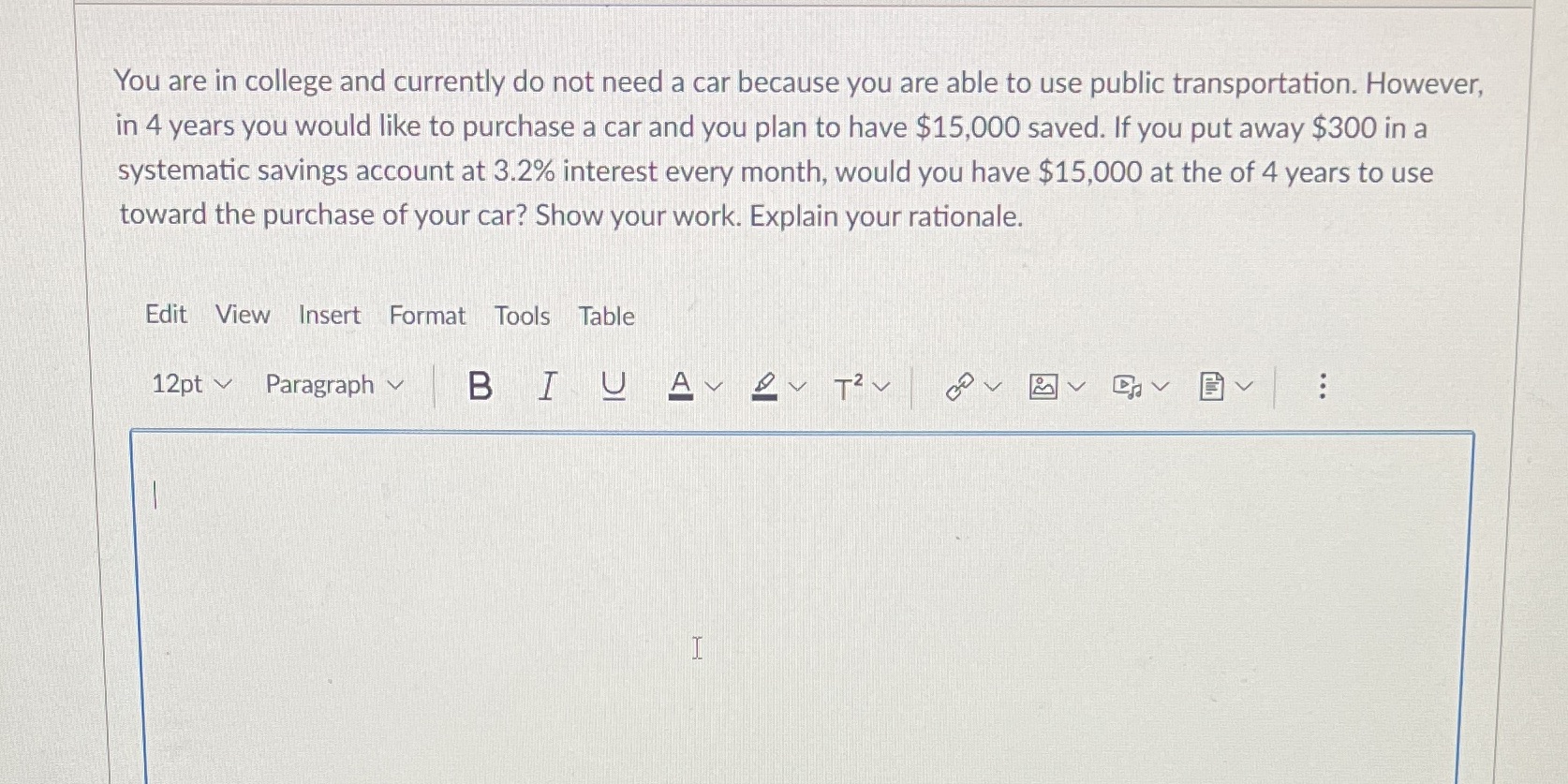 You are in college and currently do not need a