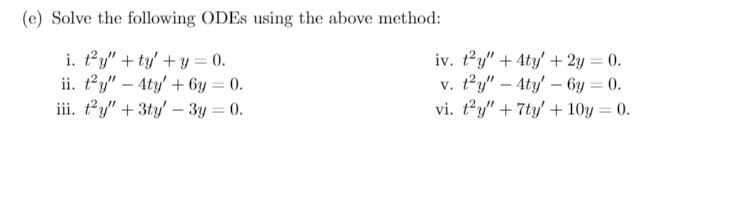 (e) Solve the following ODEs using the above