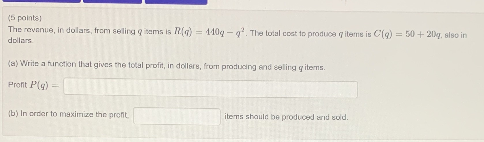 (5 points) The revenue, in dollars, from selling