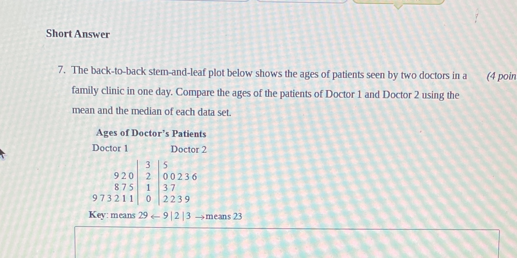 Short Answer 7. The back-to-back stem-and-leaf