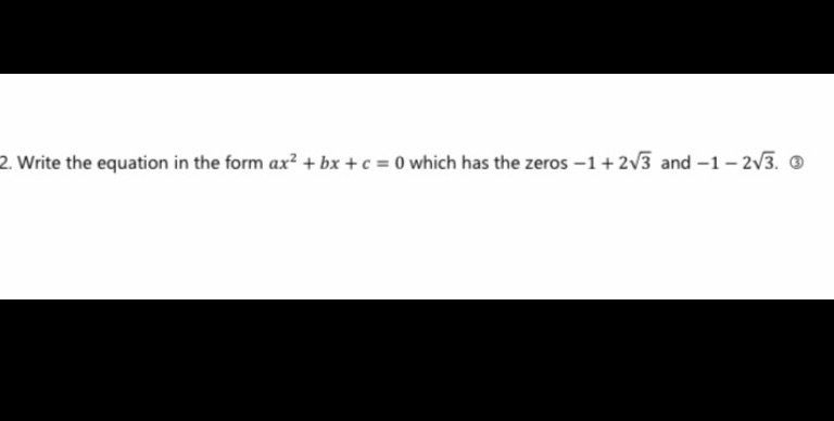 2. Write the equation in the form ax: + in + c =