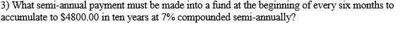 3) What semi-annual payment must be made into a