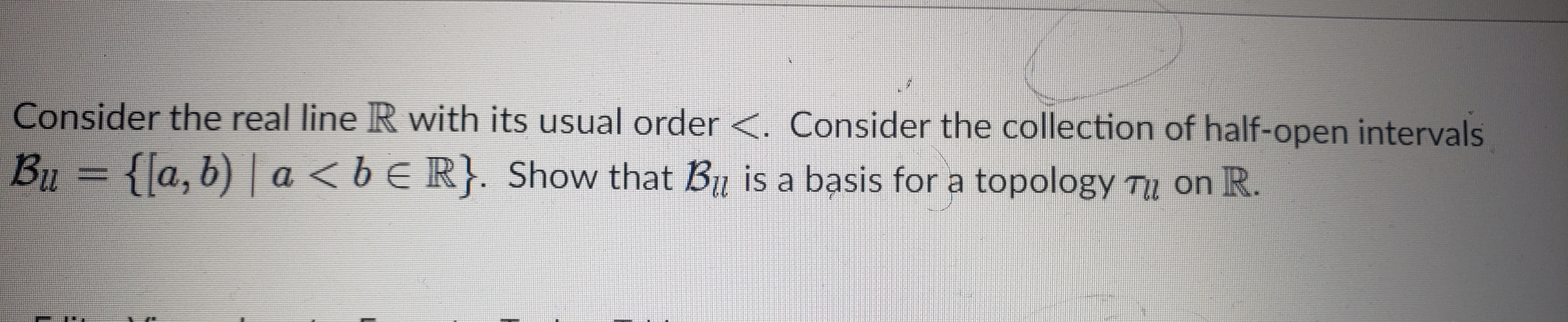 Consider the real line R with its usual order