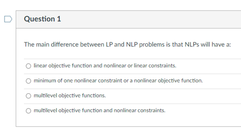 D Question 1 The main difference between LP and