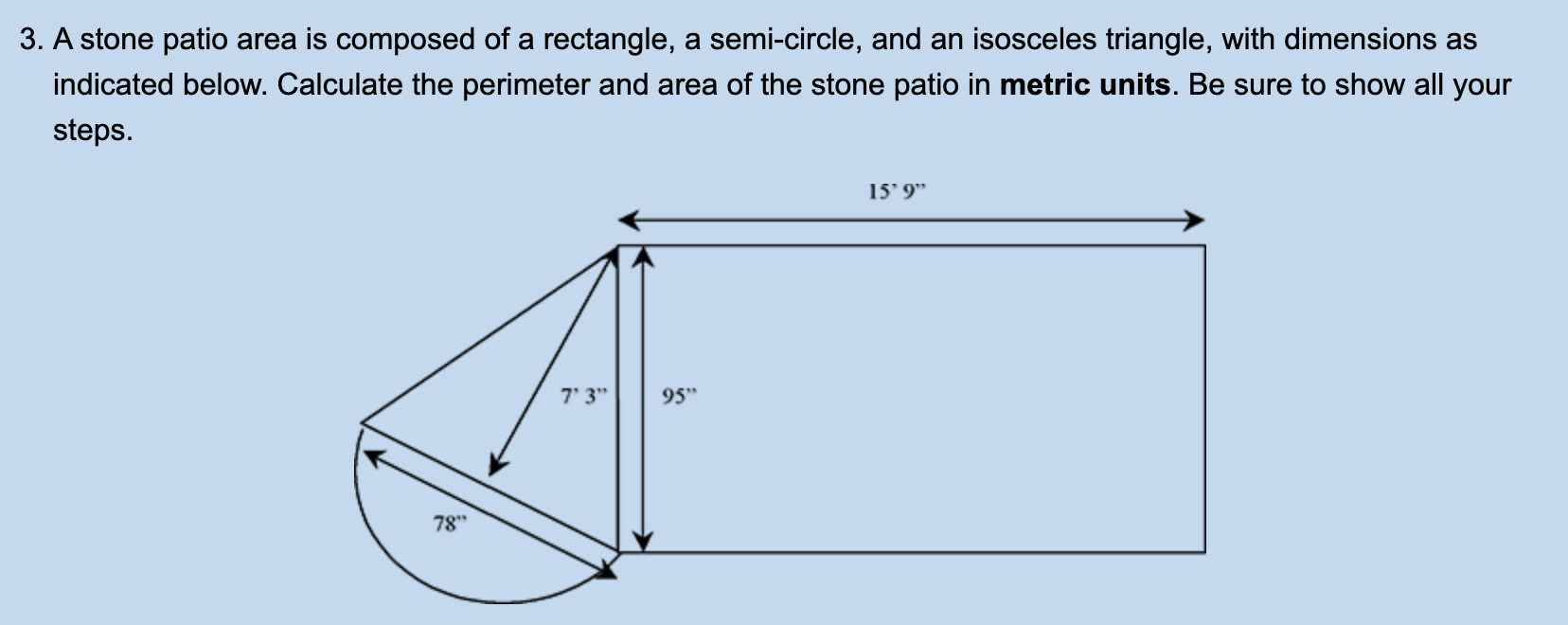 3. A stone patio area is composed of a rectangle,