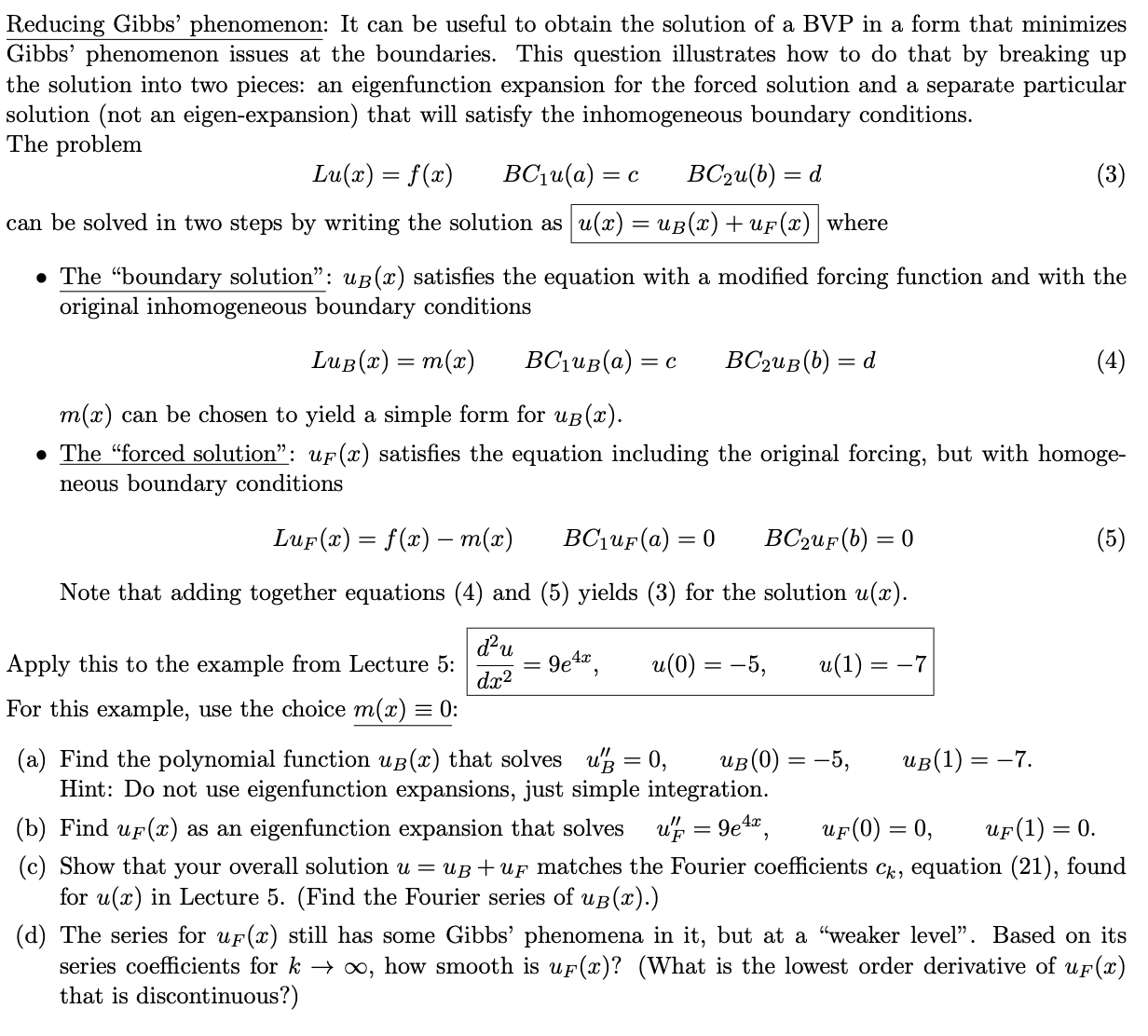 Reducing Gibbs' phenomenon: It can be useful