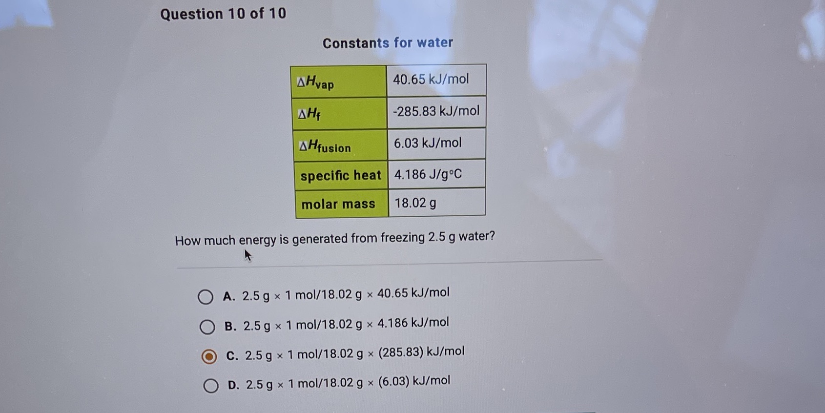 Question 10 of 10 Constants for water AHvap 40.65