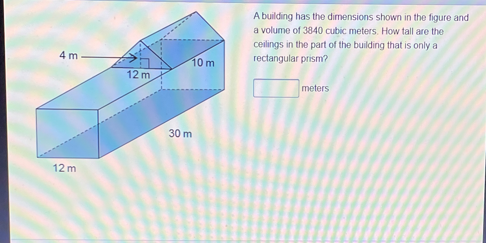 A building has the dimensions shown in the figure