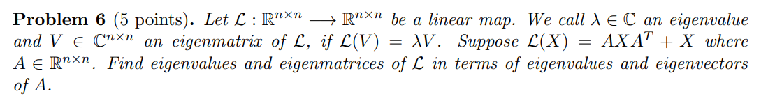 Problem 6 (5 points). Let C : Rnxn Rnxn be a