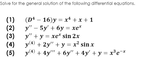 Solve for the general solution of the following