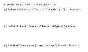 9. (10 pis) Let [(x] = 3 + 3x - 8 and g(x] = 1 -