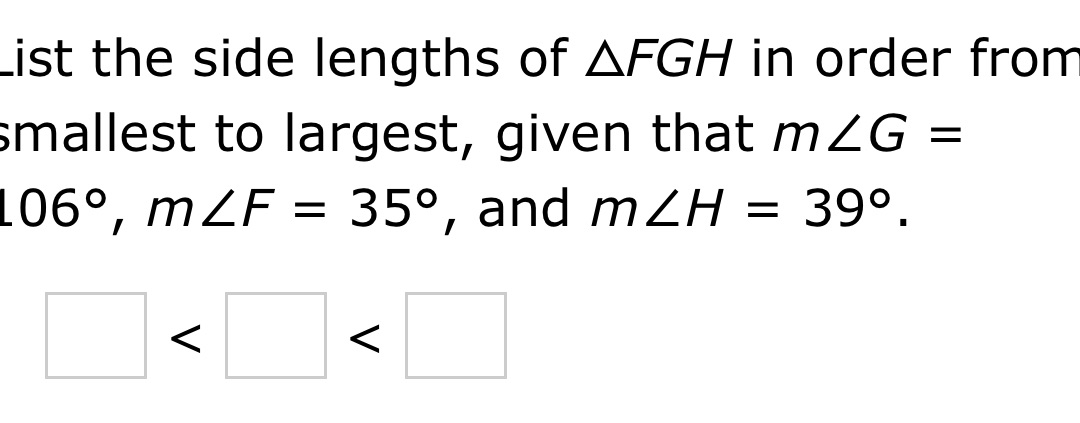 ist the side lengths of AFGHin order from