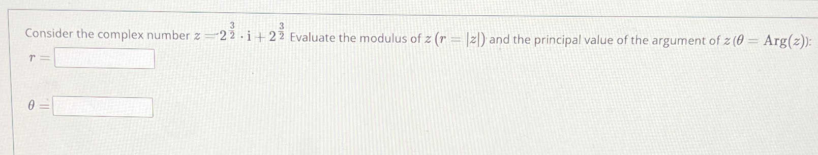 Consider the complex number z -2 2 . i | 2 2