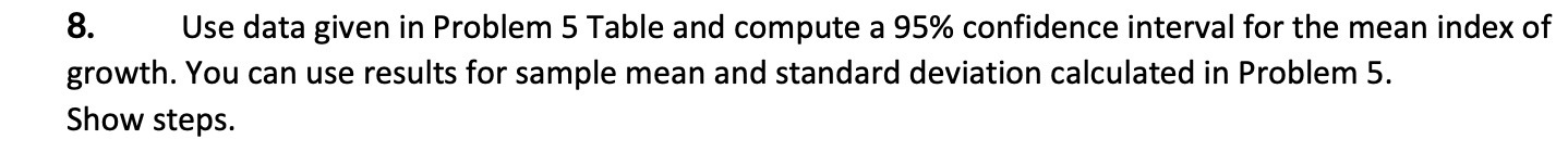 8. Use data given in Problem 5 Table and compute