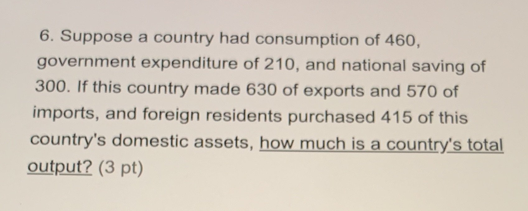 how do i solve this 6. Suppose a country had