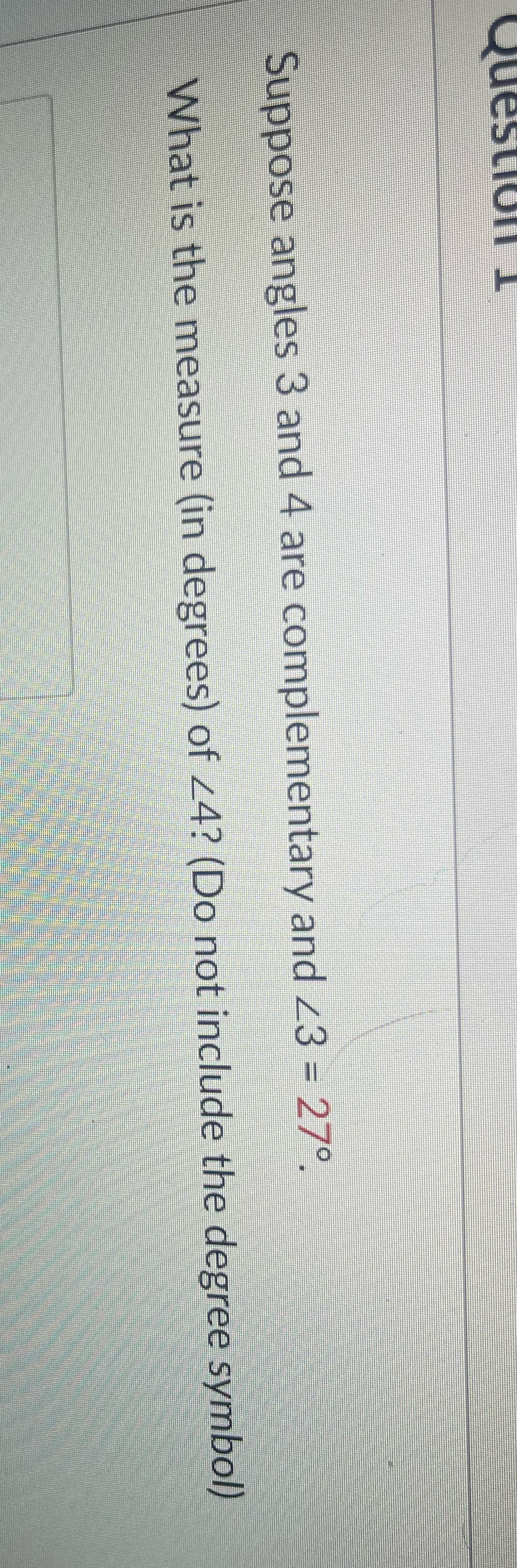 Question I Suppose angles 3 and 4 are