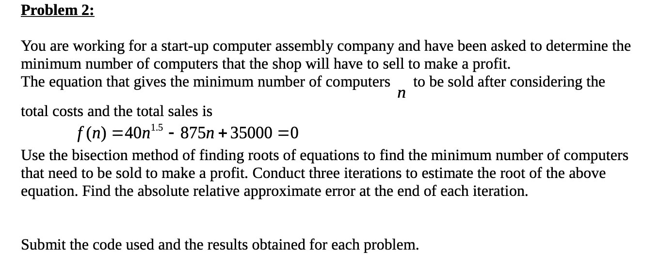 Problem 2: You are working for a start-up