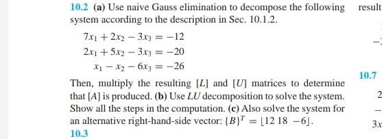 10.2 (a) Use naive Gauss elimination to decompose