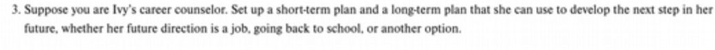3. Suppose you are Ivy's career counselor.