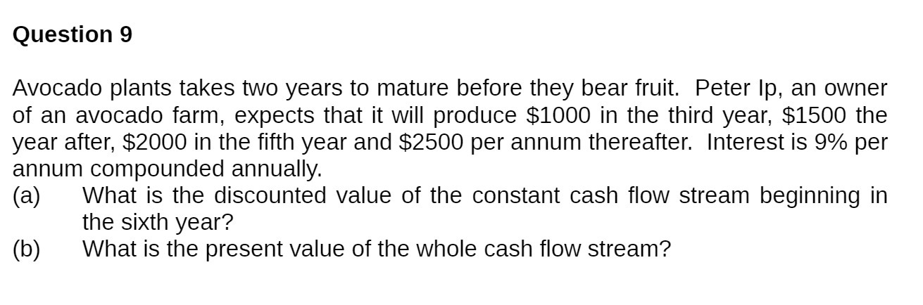 Question 9 Avocado plants takes two years to
