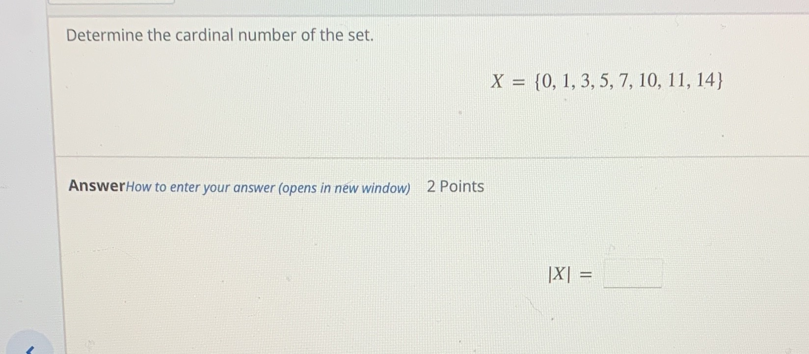 Determine the cardinal number of the set. X = {0,