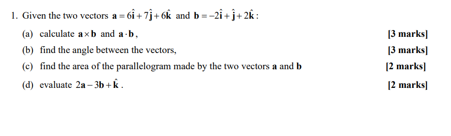 Solve the Vector Question Below: 1. Given the two