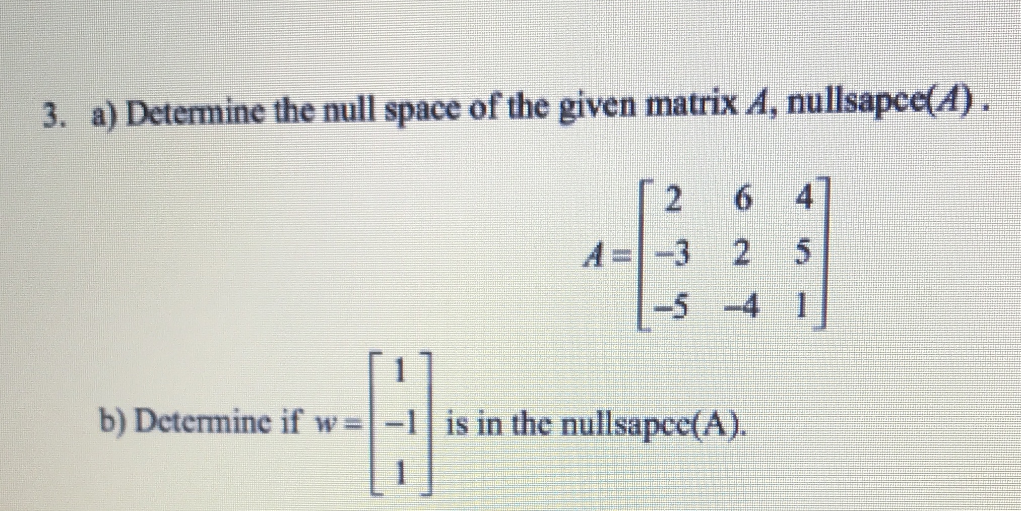 3. a) Determine the null space of the given