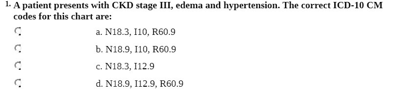 1- A patient presents with CKD stage III, edema