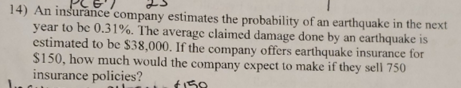 probability PCE'/ 14) An insurance company