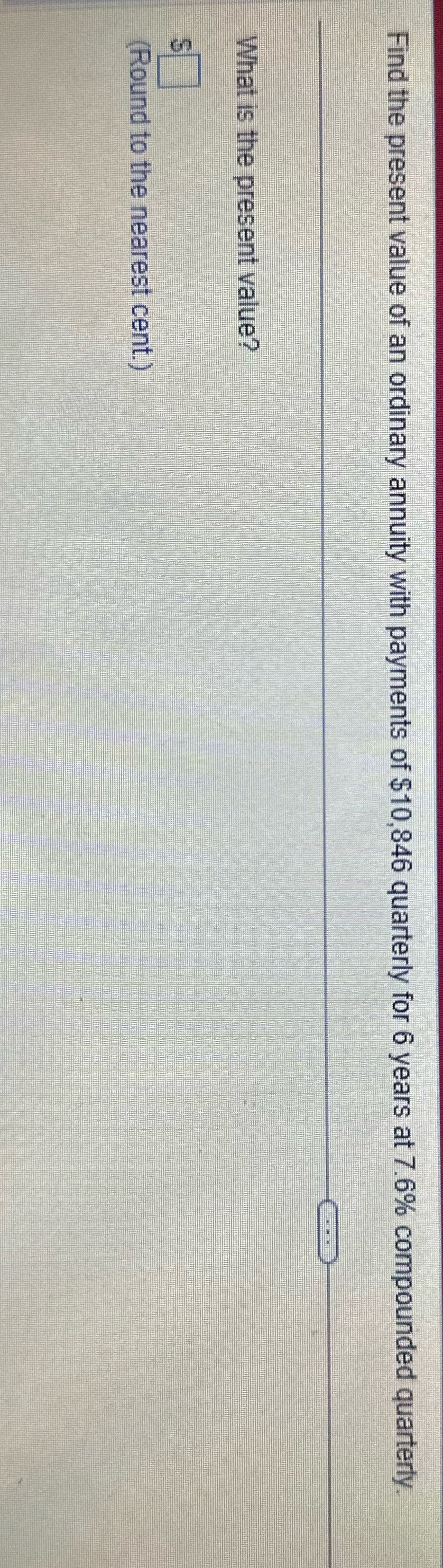 Find the present value of an ordinary annuity