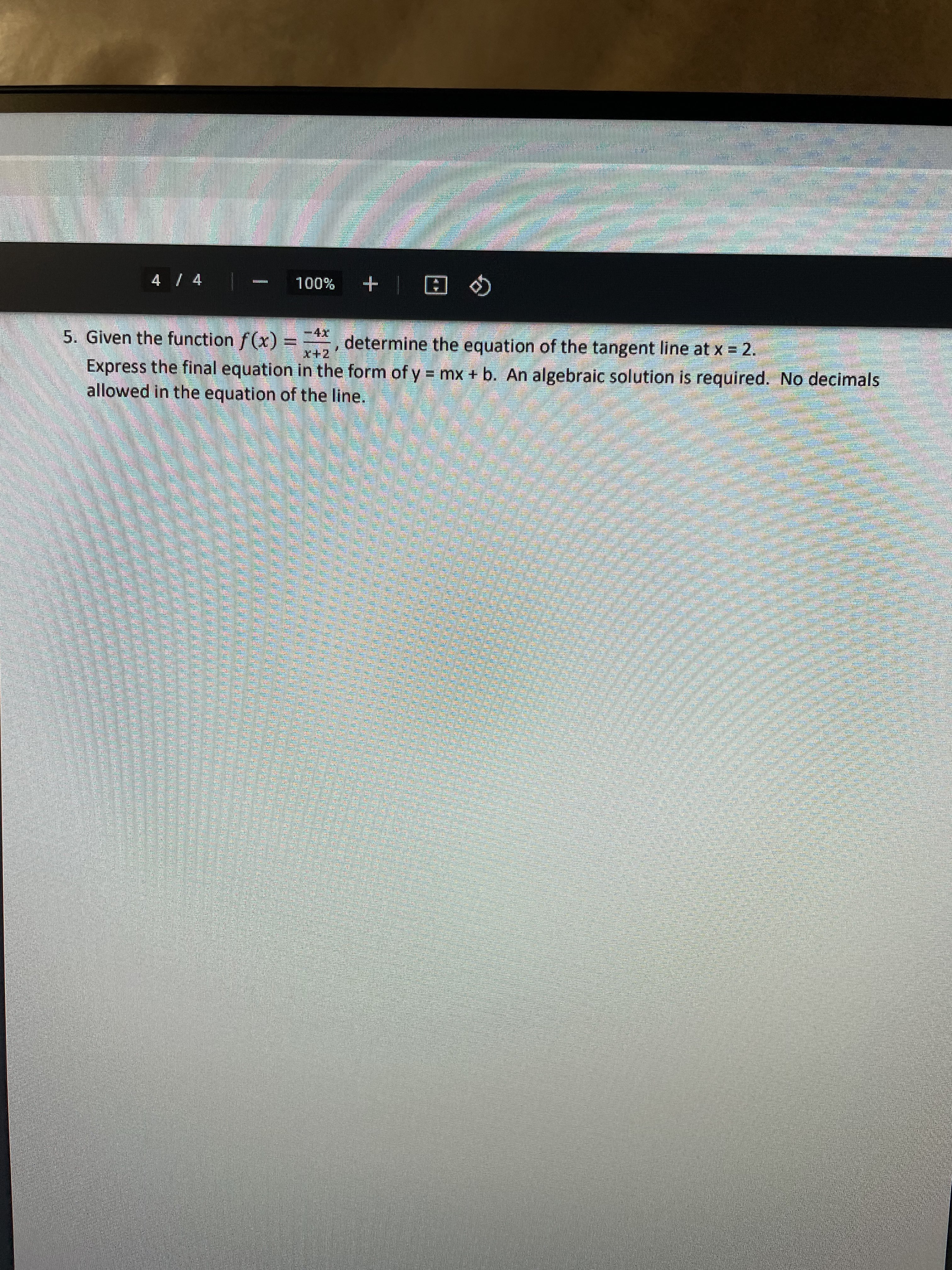 4 4 100% 5. Given the function f(x) = , determine