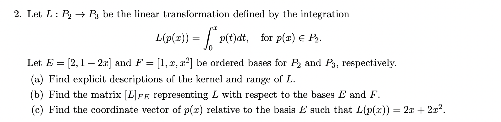 2. Let L : P2 ?P3 be the linear transformation