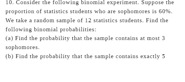 10. Consider the following binomial experiment.