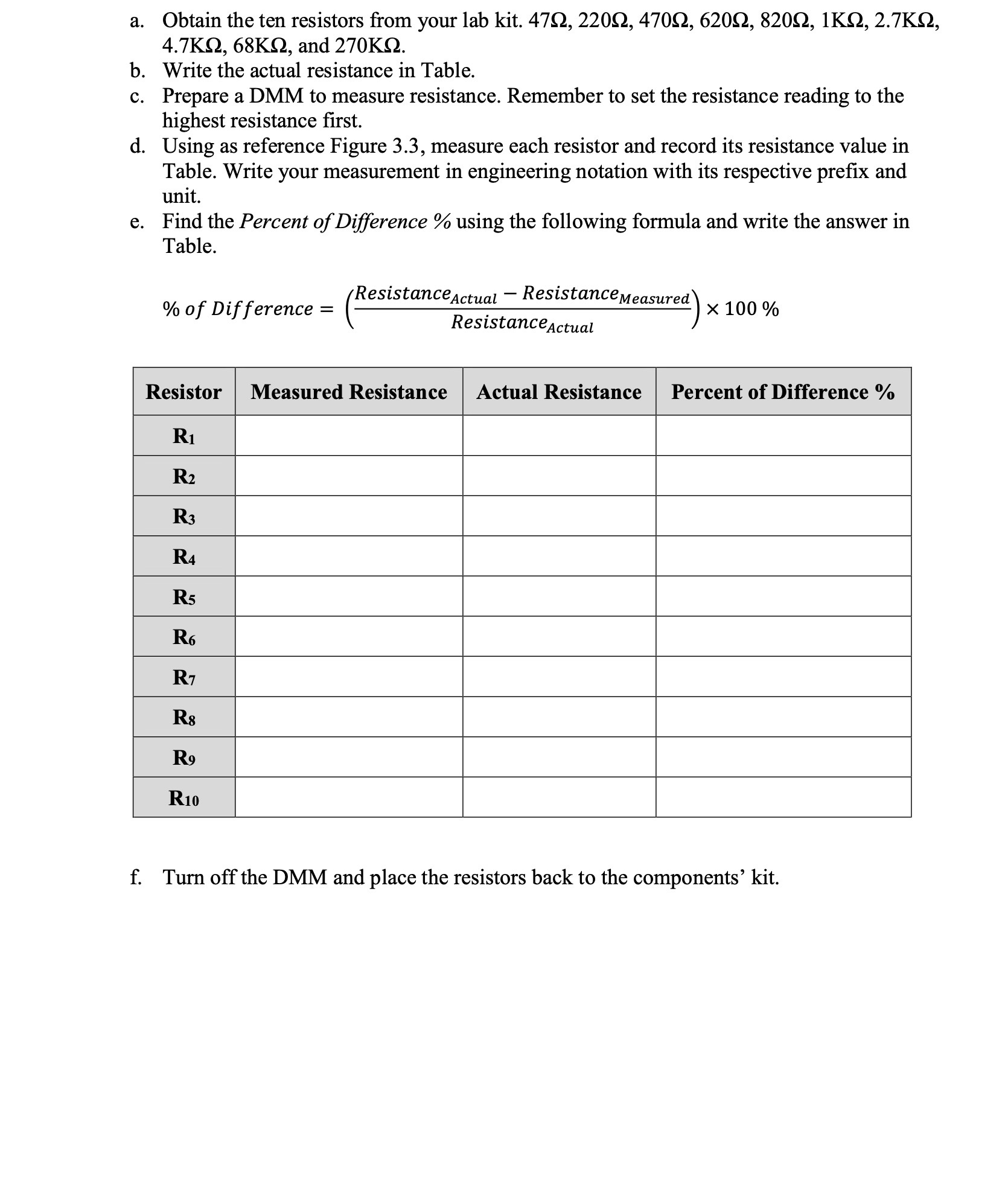 a. Obtain the ten resistors from your lab kit.