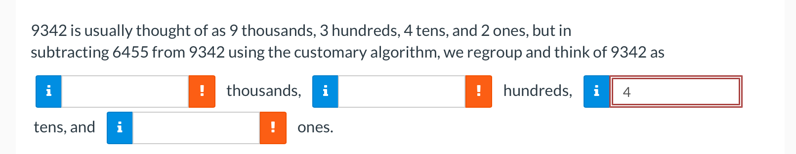 9342 is usually thought of as 9 thousands, 3