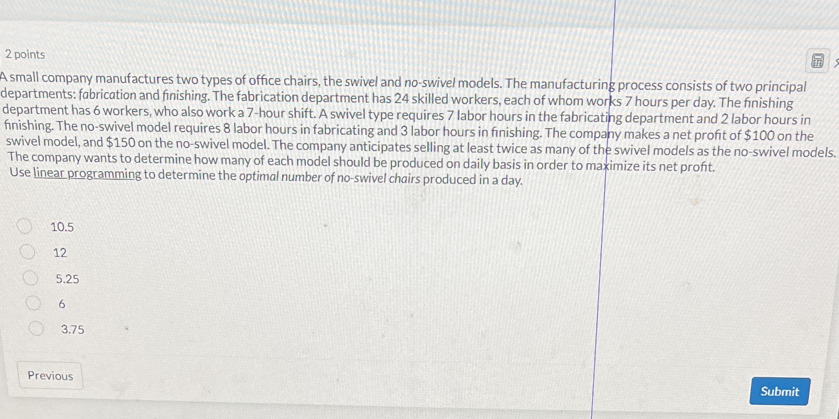 2 points A small company manufactures two types