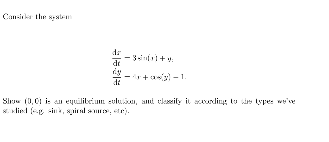 DIFFERENTIAL EQUATION Consider the system dx = 3