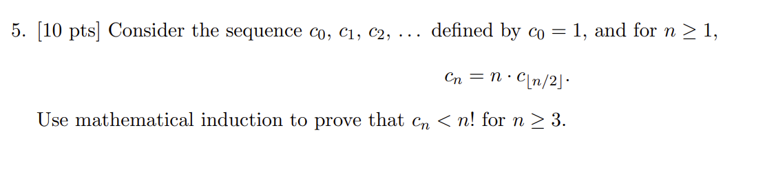 10. (a) 5. [10 pts] Consider the sequence co, C1,