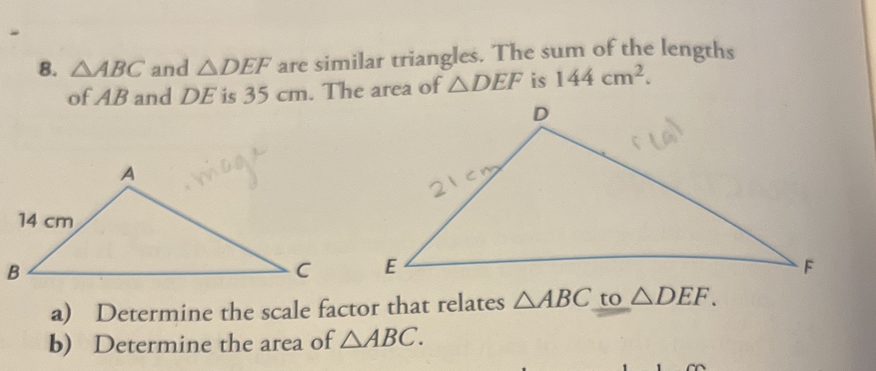 8. AABC and A DEF are similar triangles. The sum