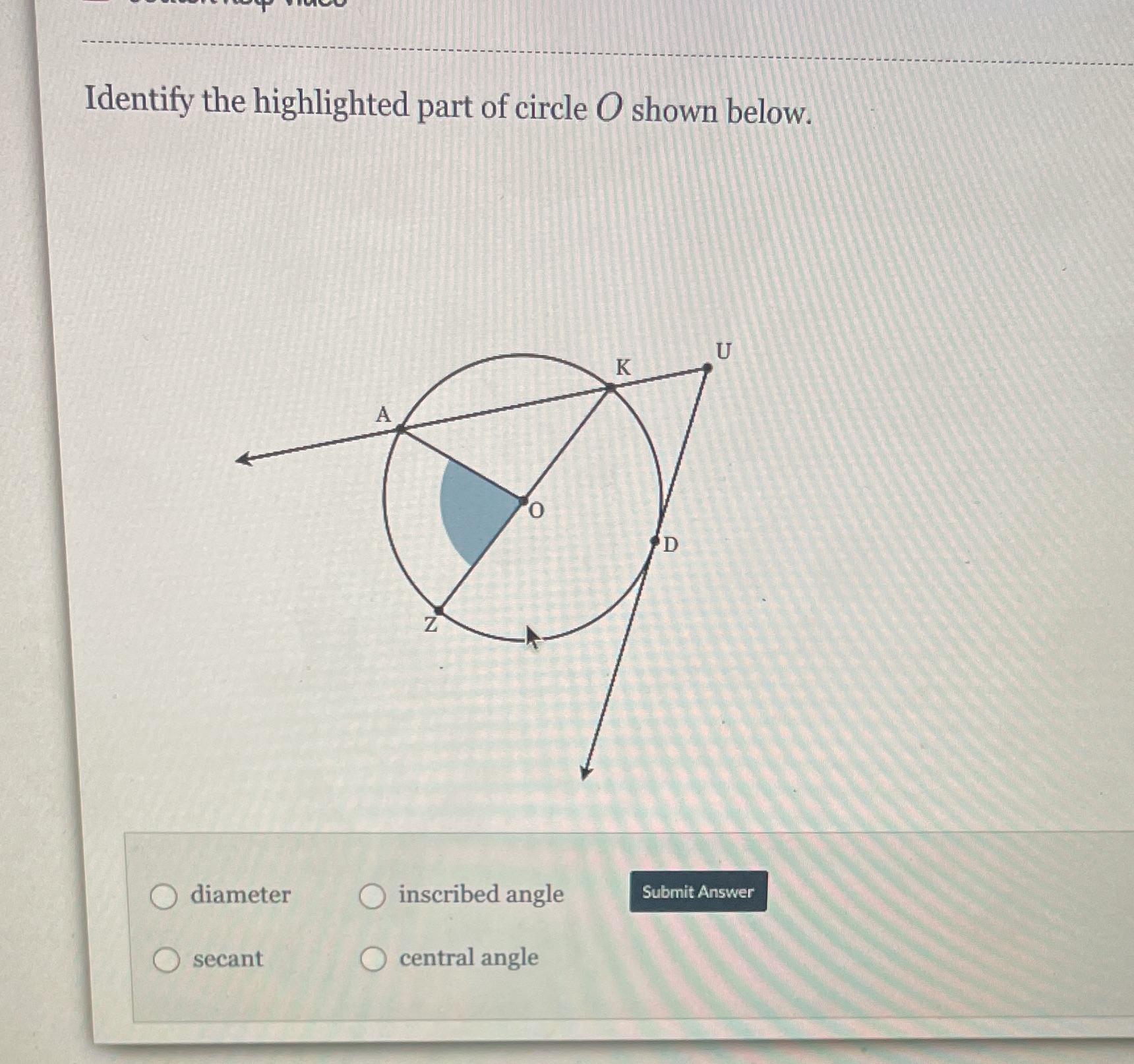 g Identify the highlighted part of circle O shown
